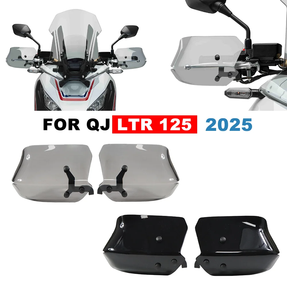 

FOR QJ LTR 125 LT R 2025 Motorcycle Handguards Shield Hand Guard Protector Windproof Handguard Handlebar Wind Shield Accessories
