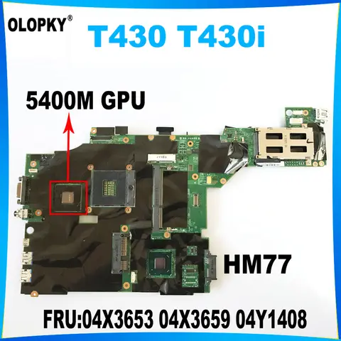 FRU:04X3653 04X3659 04Y1408 for Lenovo Thinkpad T430 T430i laptop motherboard HM77 GPU N13P-NS1-A1 5400M DDR3 fully tested