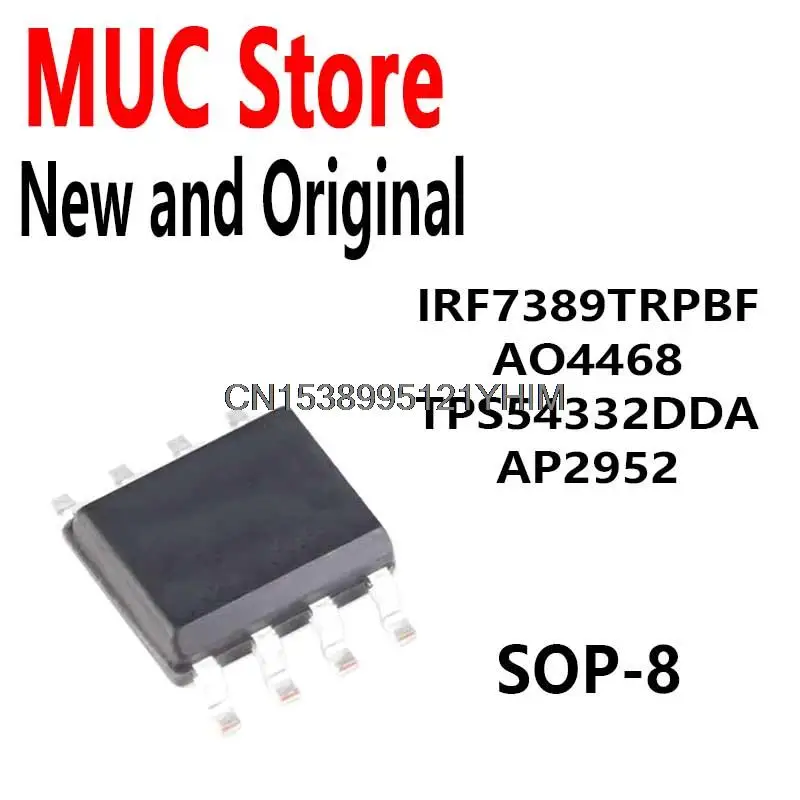 10PCS New and Original SOP8 IRF7389TRPBF AO4468 TPS54332DDA AP2952