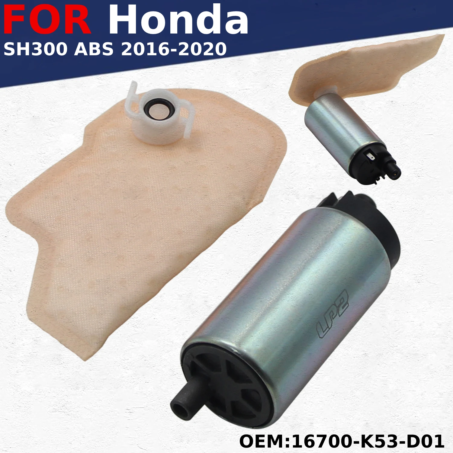 

Motorcycle Fuel Pump For Honda SH300 ABS 2016 2017 2018 2019 2020 OEM:16700-K53-D01 Moto Accessories And Durable