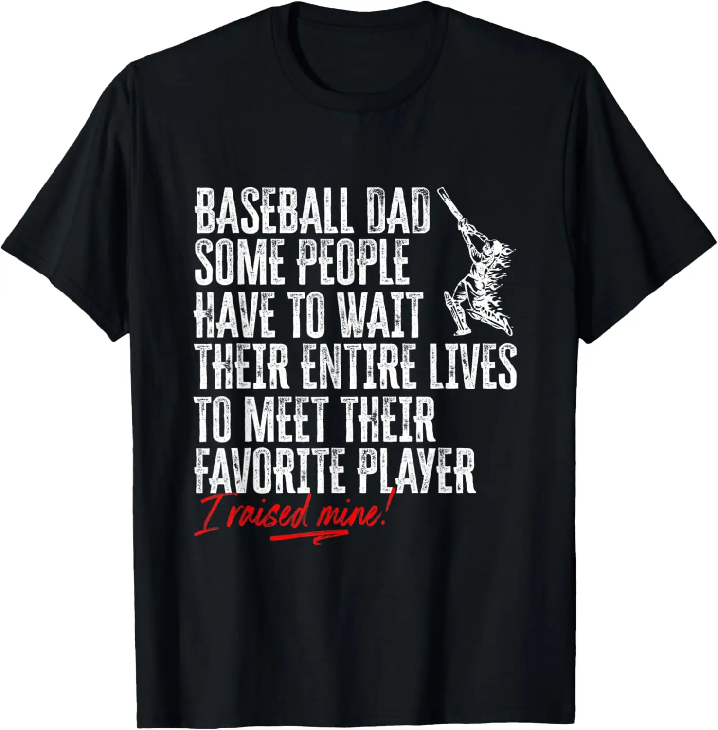 Baseball Dad I Raised My Favorite Player | Funny Dad Golfer T-Shirt