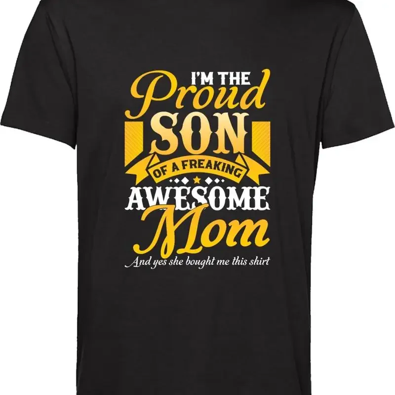 Mother'S Day T Shirt Proud Son Of A Freaking Awesome Mom For Top