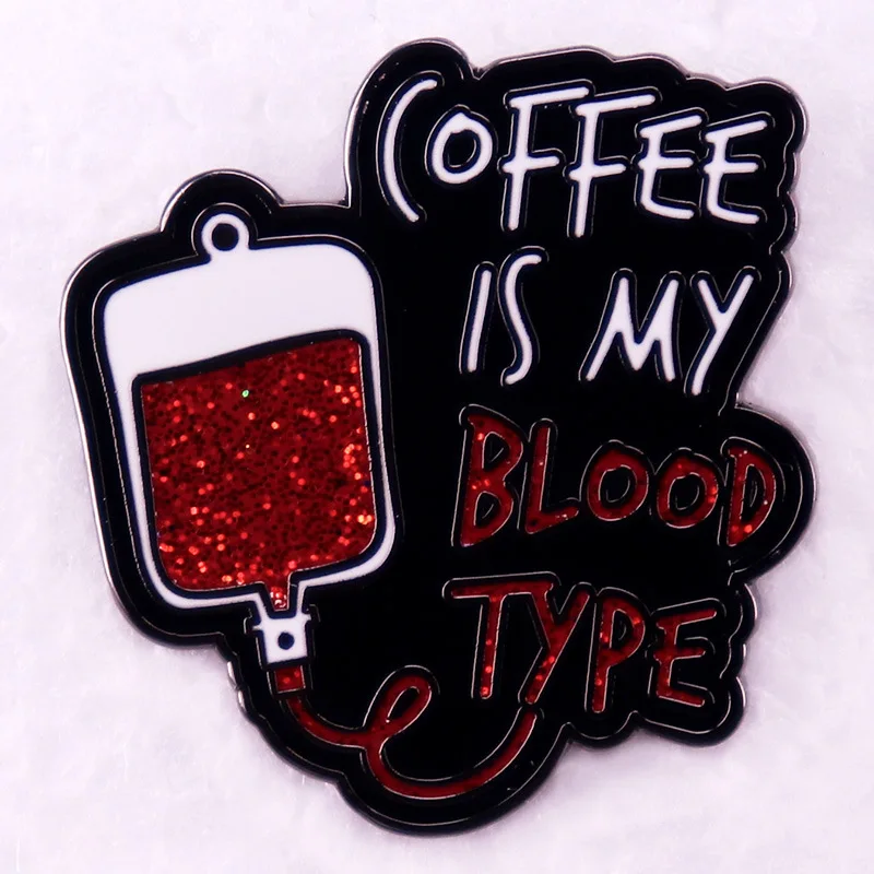 A2827 Coffee Is My Blood Type Flash Enamel Pins Coffee Lover Metal Brooch Badge Fashion Jewelry Clothes Backpack Accessory Gifts