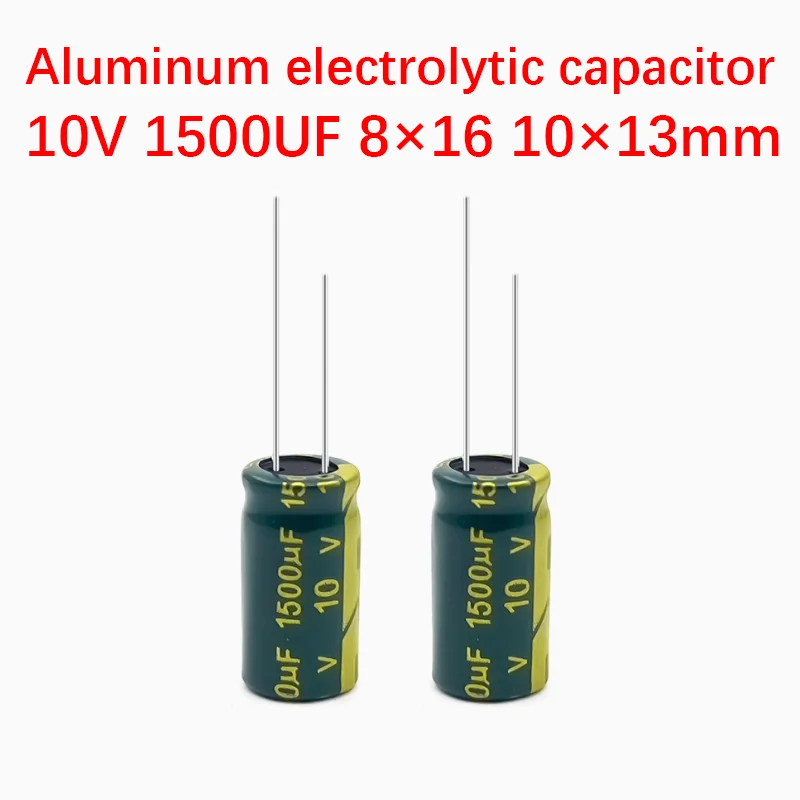 500pcs 10V 1500uf capacitor 8×16 10×13mm Aluminum electrolytic capacitor High Frequency Low ESR