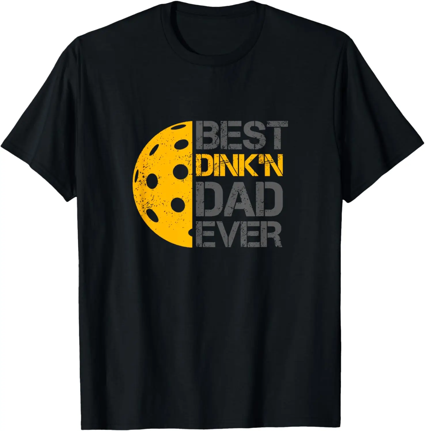 

Funny Pickleball Dad - Best Dink'n Dad Ever - Funny T-Shirt