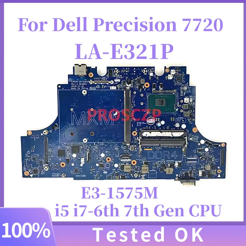 

LA-E321P 0P6KP6 Notebook Mainboard For Dell Precision 7720 00JRYP 0RFCWJ 05V4K9 0Y72J3 Laptop Motherboard W/ E3-1535M i5 i7 CPU