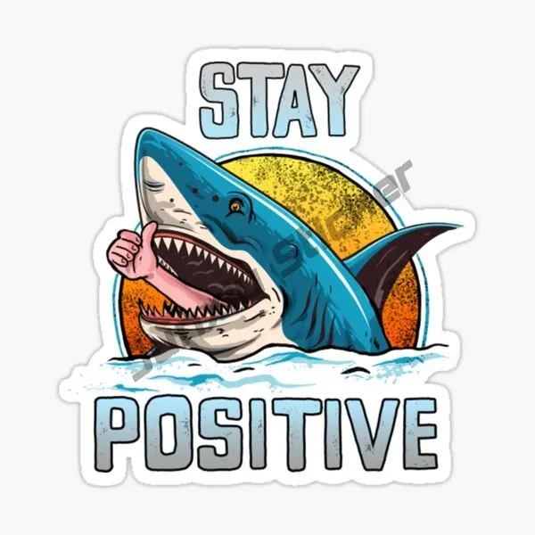 Personalized Carstickers Stay Positive Shark, Funny Laptop  Car Bumper Sticker Decal for Motorcycle or Any Smooth Surface