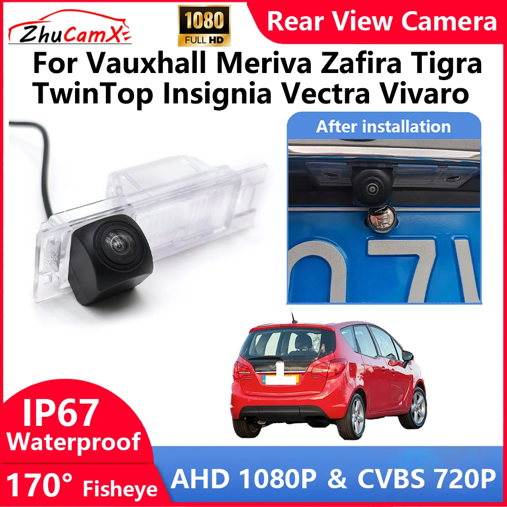 

ZhuCamX For Vauxhall Meriva Zafira Tigra TwinTop Insignia Vectra Vivaro Backup Parking Reverse Rear view Camera AHD 1080P