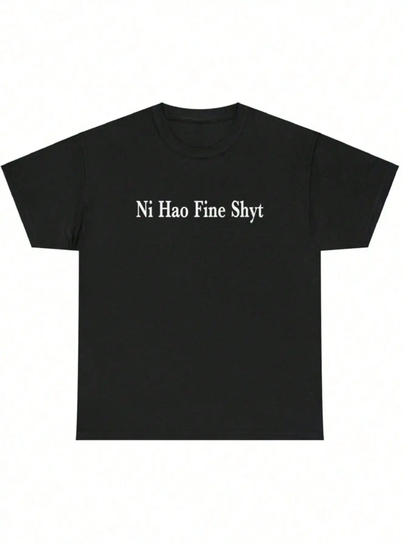 

Ni Hao Fine Shyt Meme Slogan T-Shirt Tee Merch Jukuhara, Unisex Tee