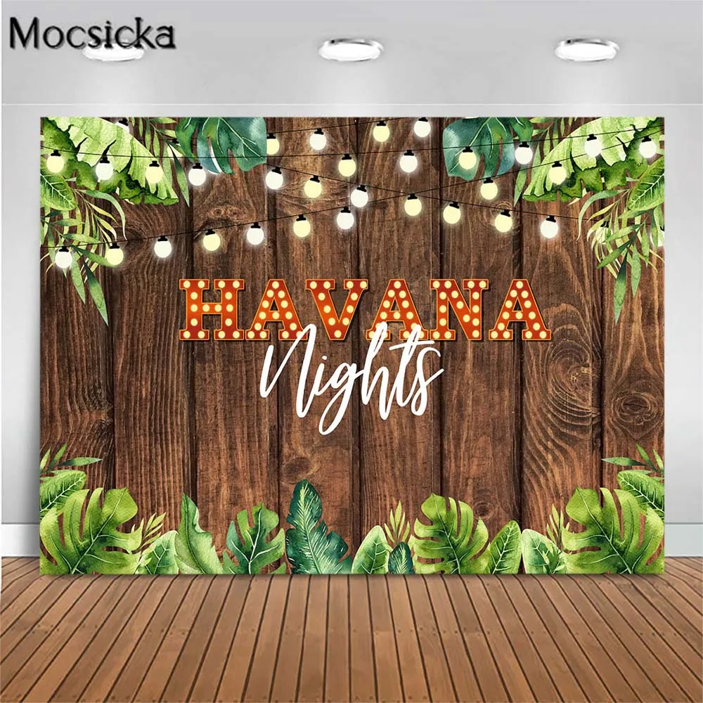 

Mocsicka Havana Nights Backdrop Photography Wood Board Green Leaves Dance Birthday Party Photo Background Studio Photocall Props