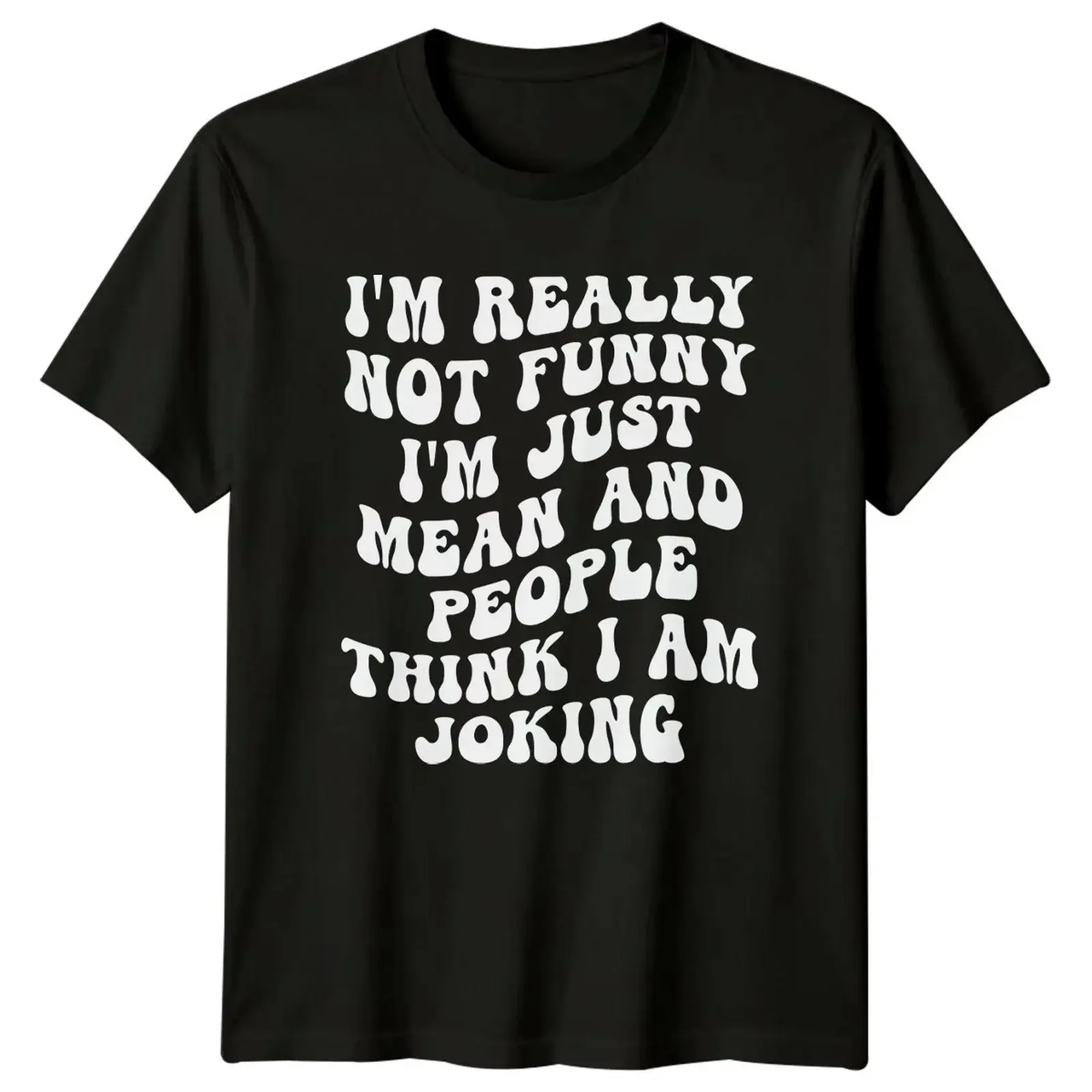 T Shirt I'm Really Not Funny Sarcastic Mean People Joking vintage Washed Casual fashion Stylish Slightly Comfortable graphic