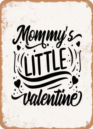 Letrero metálico - Mommy's Little Valentine - 2 - Letrero con aspecto oxidado vintage