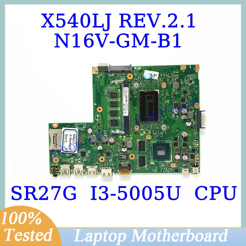 X540LJ REV.2.1 Für ASUS X540LJ Mit SR27G I3-5005U CPU Mainboard N16V-GM-B1 Laptop Motherboard 100% Vollständig Getestet Funktioniert Gut