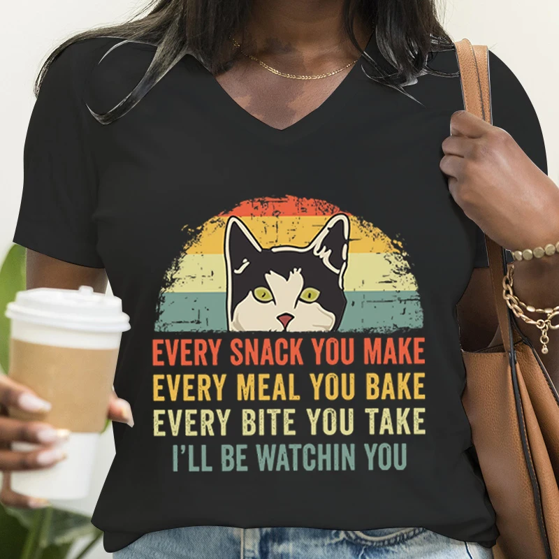 Cat Every Snack You Make Print T-shirts For Women Summer Lovely Short Sleeve Casual T-shirts Funny Ladies V-Neck Tee Shirts