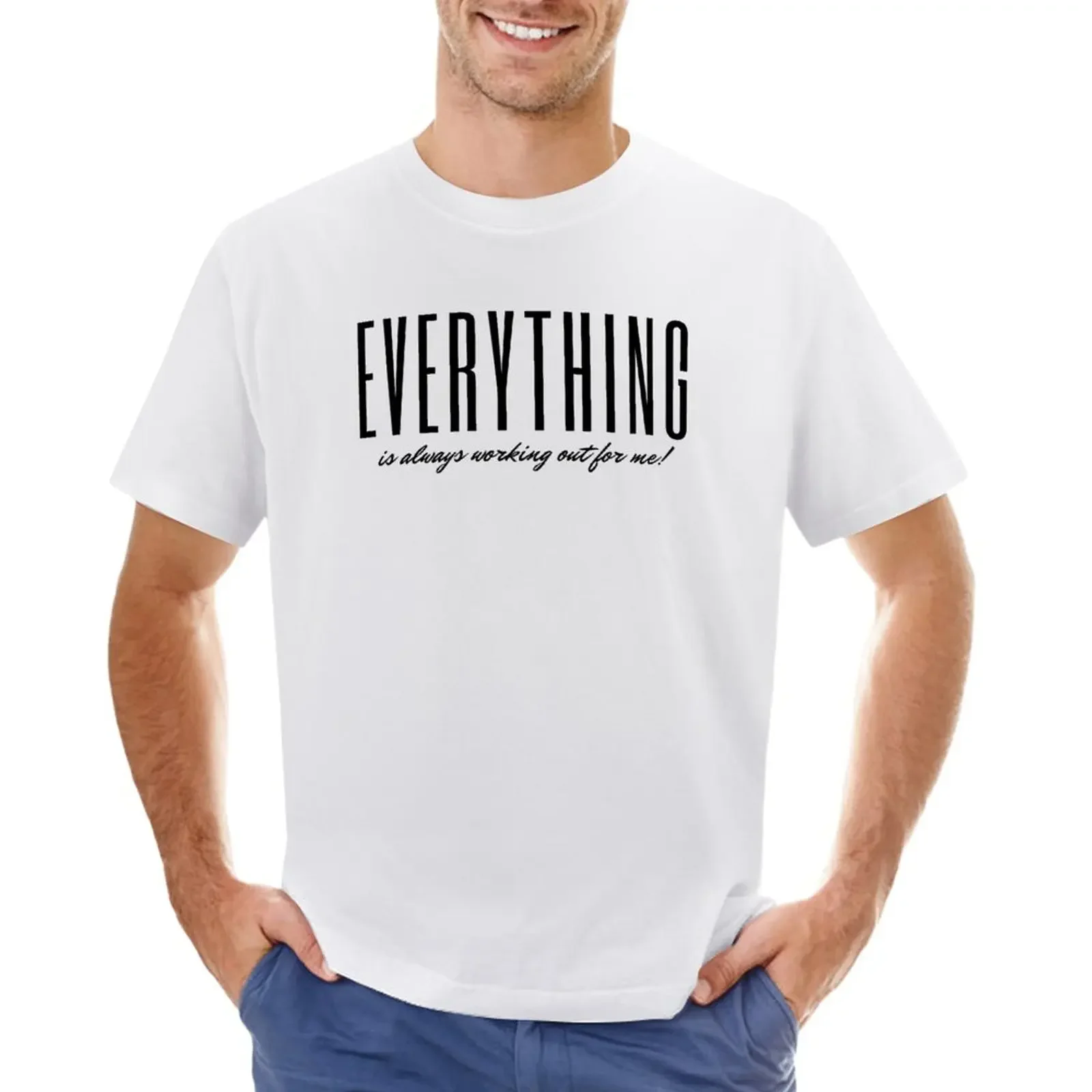 Everything Is Always Working Out For Me! | Law of Attraction T-Shirt hippie clothes kawaii clothes Men's t-shirt