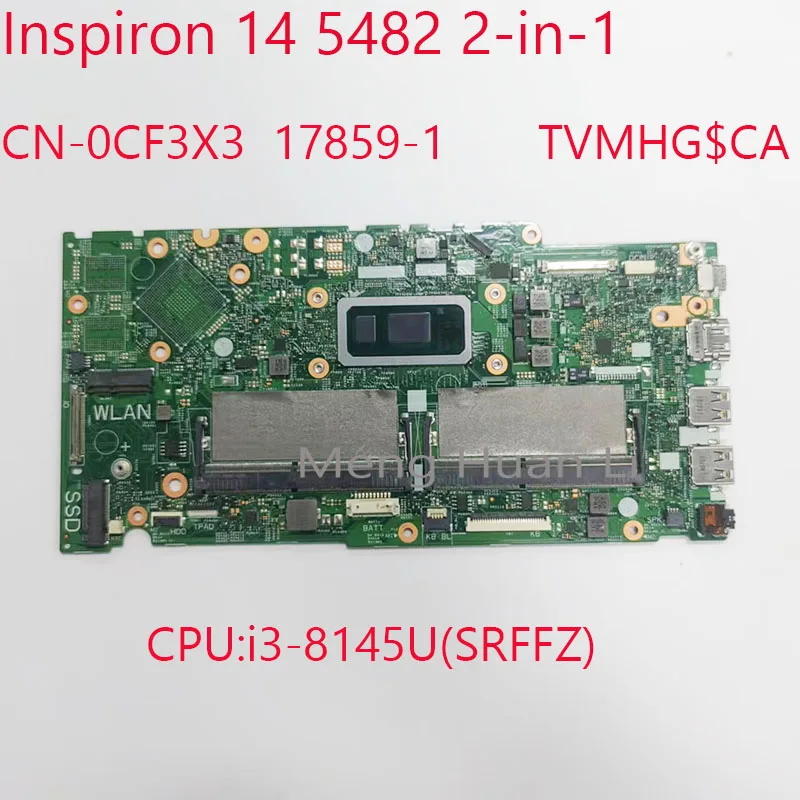 

0CF3X3 5482 Motherbaord CN-0CF3X3 17859-1 TVMHG For Dell Inspiron 14 5482 2-in-1 CPU:i3-8145U(SRFFZ) UMA DDR4 100%Test OK