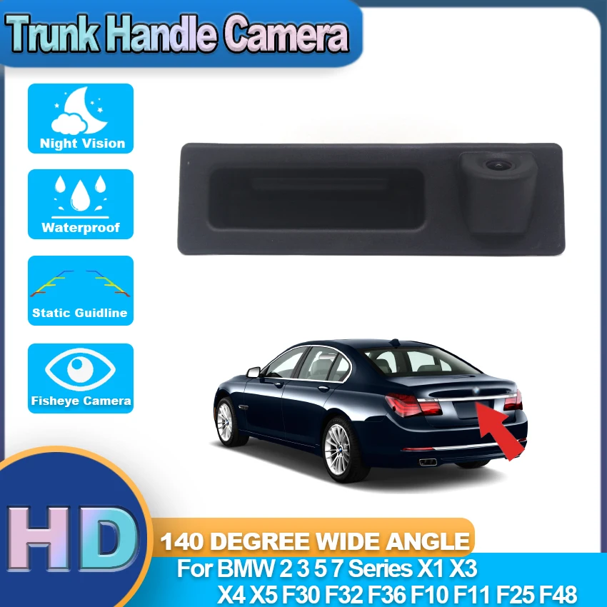 

Trunk Handle Fisheye Car Rear View Camera For BMW 2 3 5 7 Series X1 X3 X4 X5 F30 F32 F36 F10 F11 F25 F48 Parking Reverse