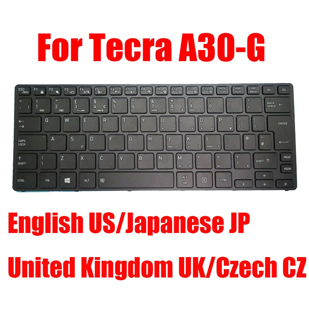 

UK US JP CZ Laptop Keyboard For DynaBook For Tecra A30-G United Kingdom English Japanese Czech Black New