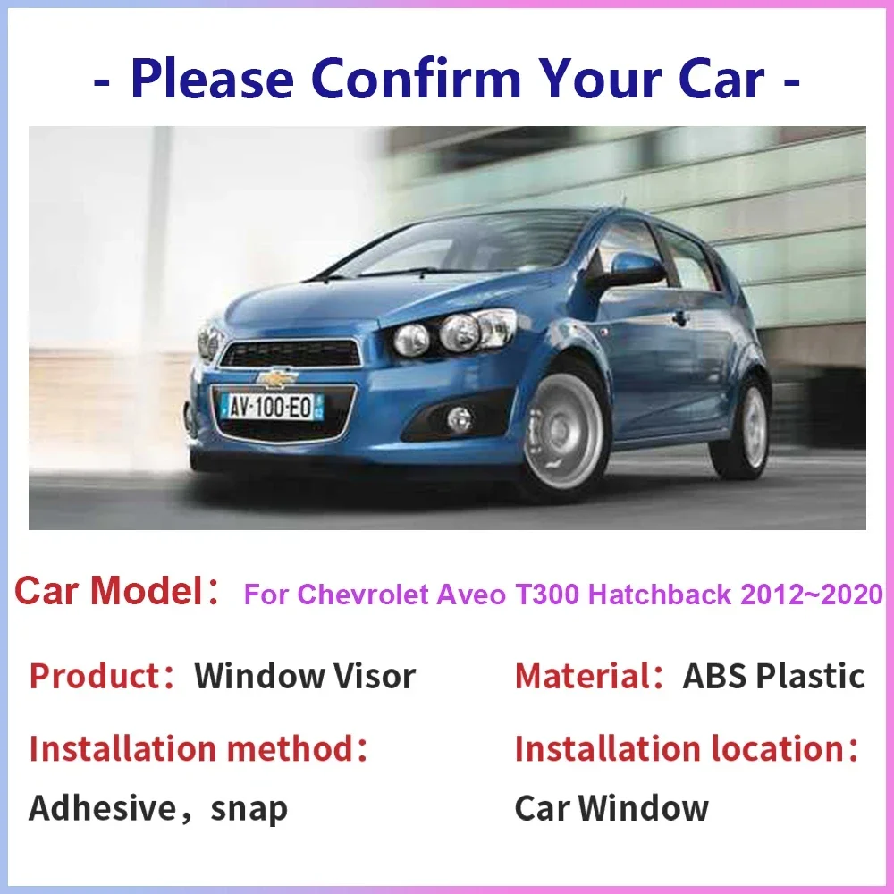 For Chevrolet Aveo Sonic T300 Holden Barina 2012~2020 Hatchback Car Windows Visor Vent Smoke Sun Rain Guard Deflector Accessorie