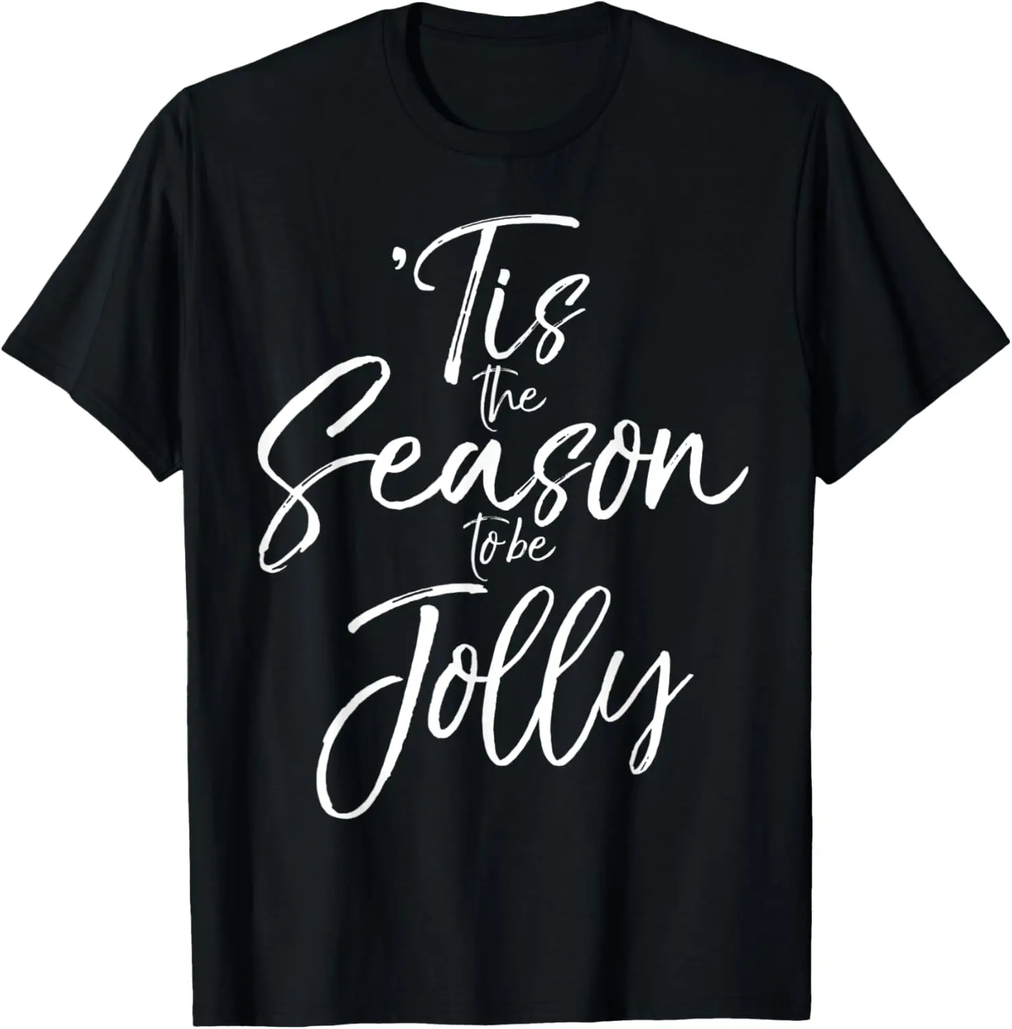 Christmas Carol Musical Quote 'Tis the Season to be Jolly T-Shirt