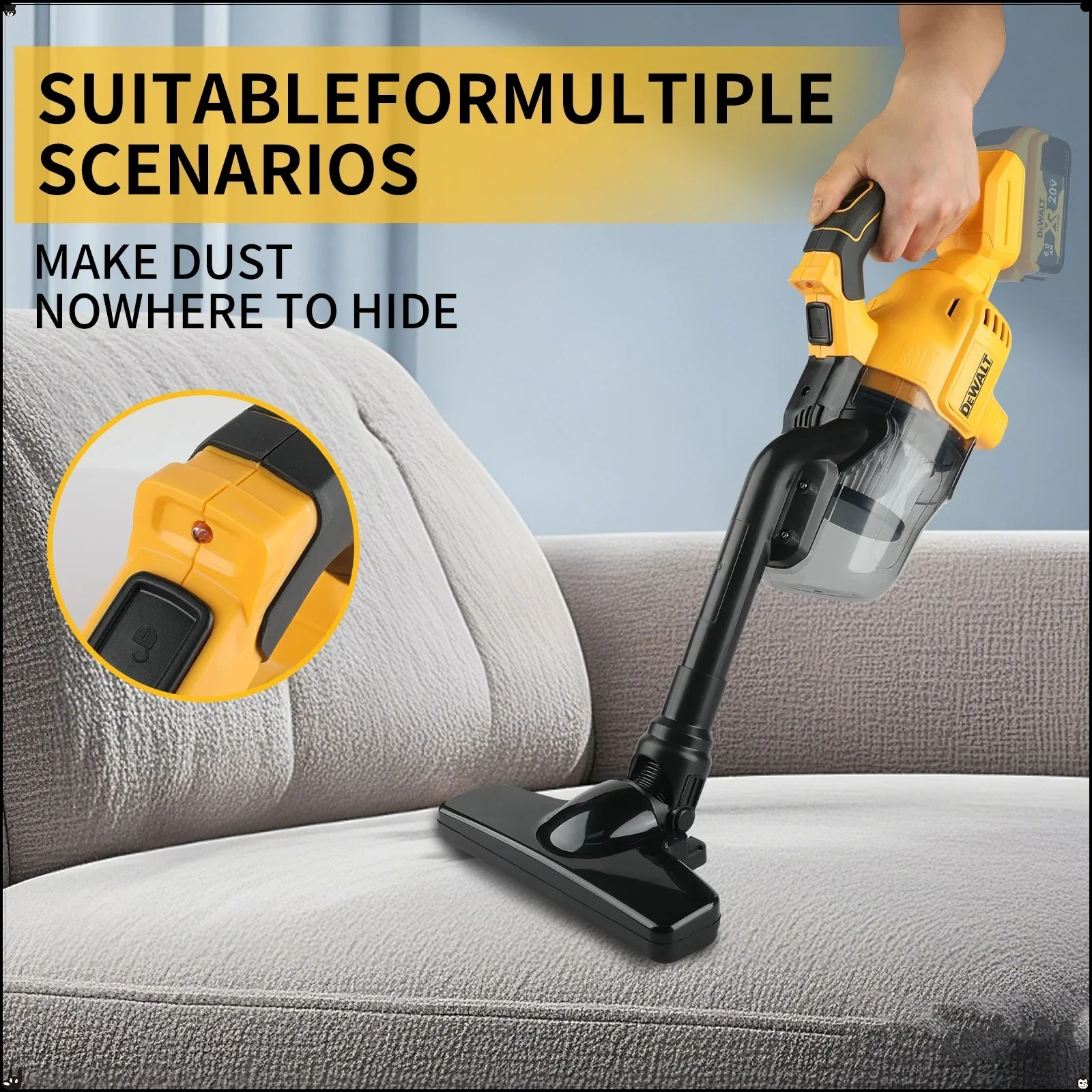 L'aspirateur DEWALT convient à divers coins, tels que les maisons, les tapis et autres endroits qui doivent être nettoyés à l'outil