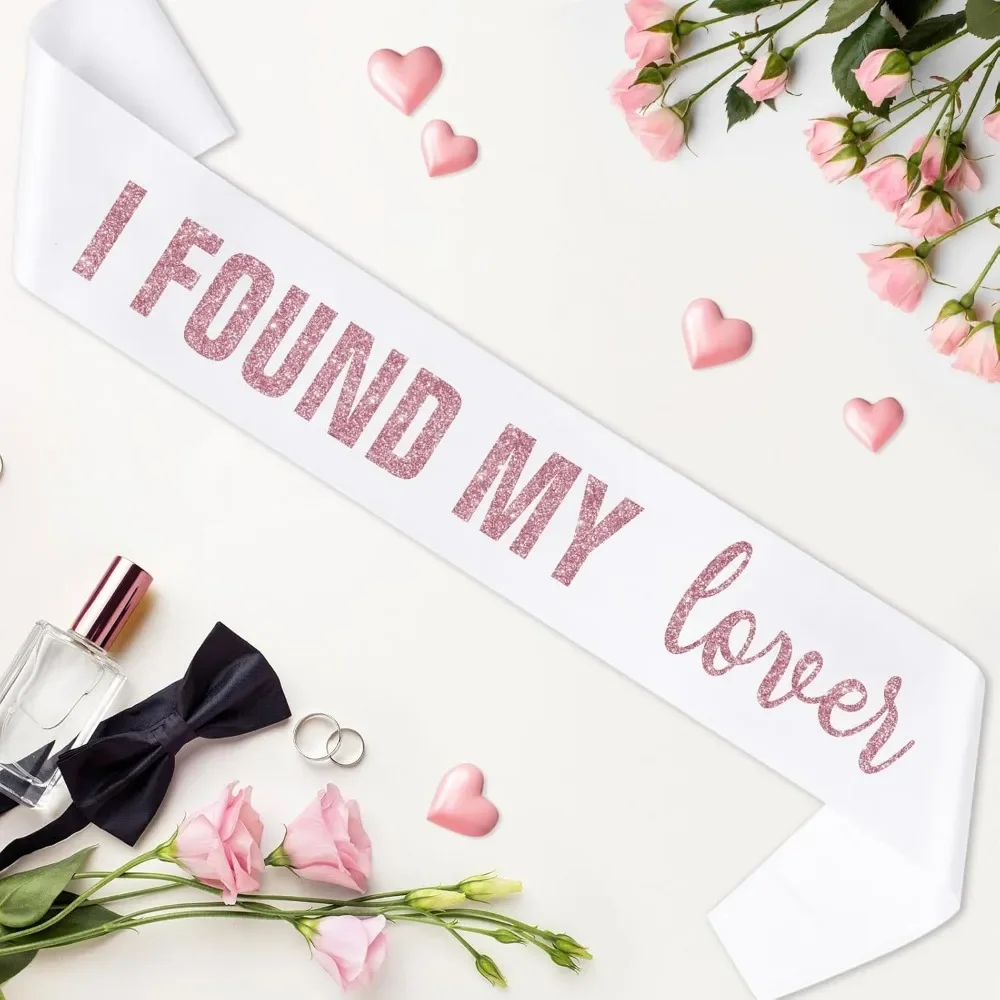 FOUND MY LOVER Sash for She Found Her Lover Bachelorette Party Bridal Shower Bride To Be Decorations Favors Gifts Accessories