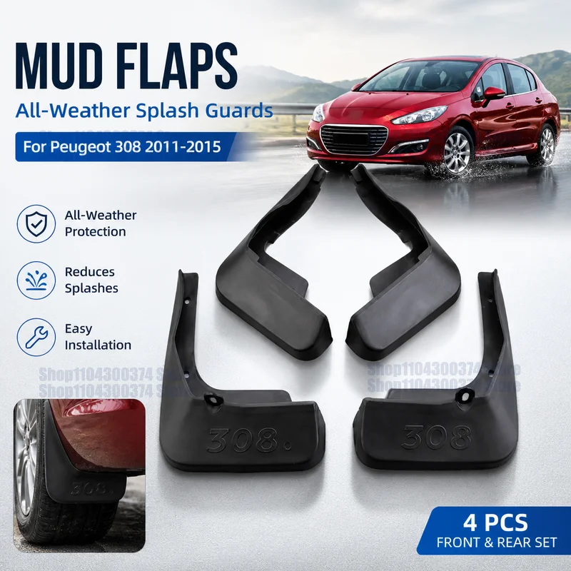 Mud Flaps For Peugeot 308 2011-2015 Front Rear Position All-Weather Splash Guards Easy Installation Replacement Parts
