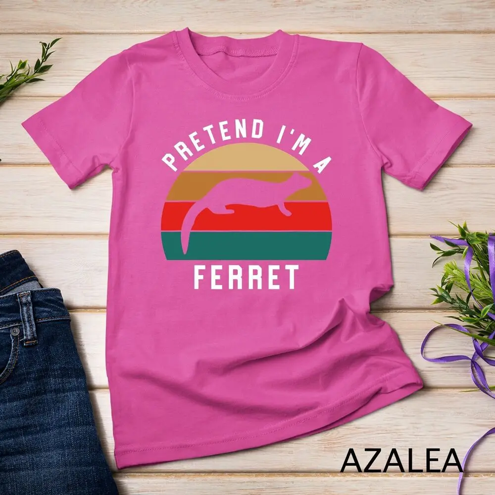 Simple Halloween Costume Ferret Lover Pretend I'm A Ferret Unisex T-shirt