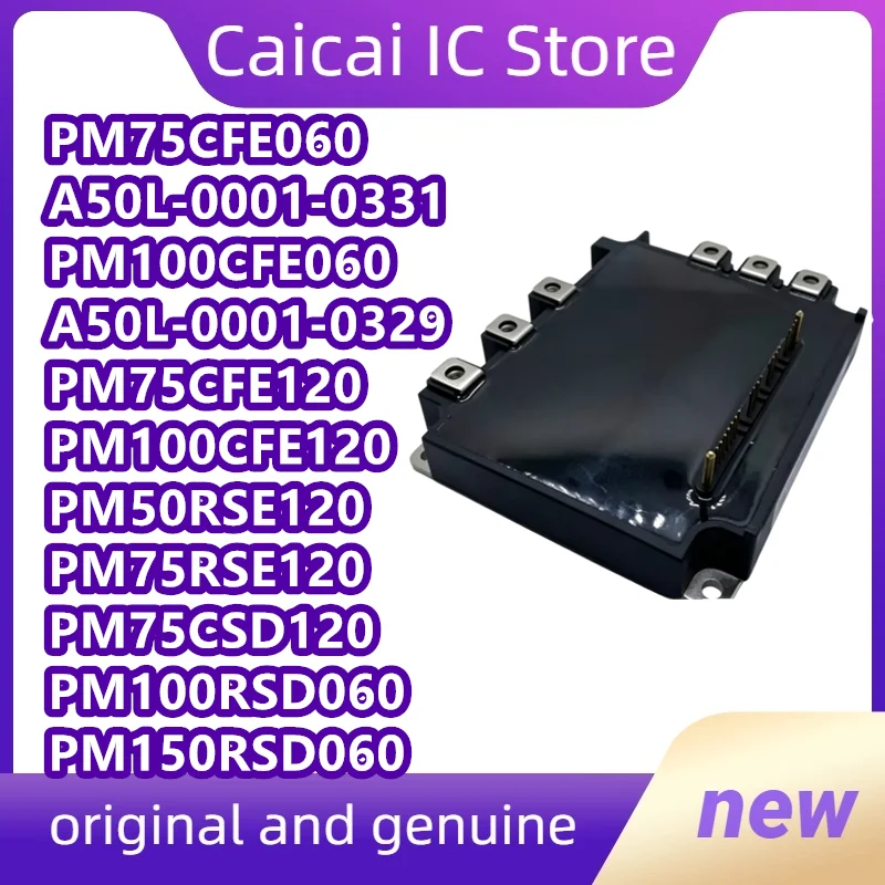 PM100CFE060 PM75CFE060 PM75CFE120 PM100CFE120 PM75CSD120 PM50RSE120 PM75RSE120 A50L-0001-0329 A50L-0001-0331 PM150RSD060 NEW