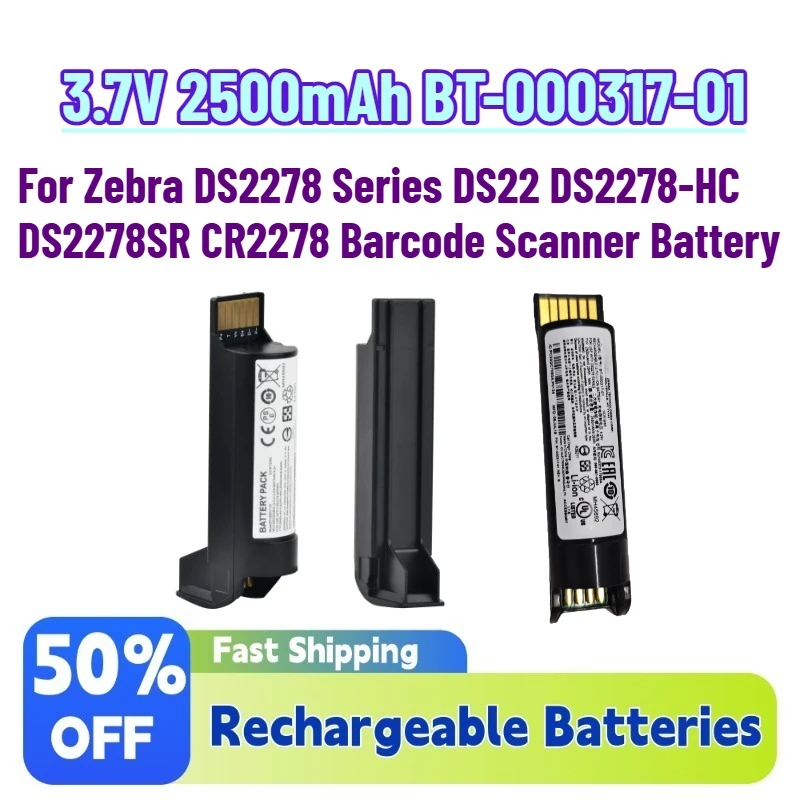 3.7V 2500mAh BT-000317-01 Rechargeable Batteries for Zebra DS2278 Series DS22 DS2278-HC DS2278SR CR2278 Barcode Scanner Battery