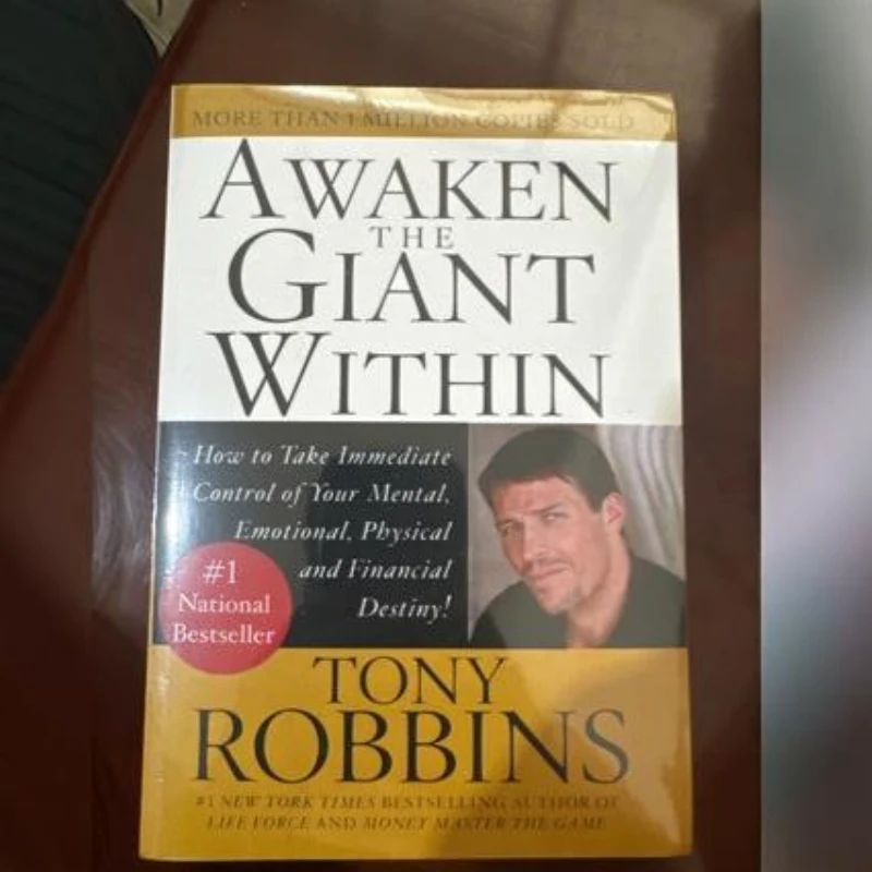 Awaken the Giant Within How to Take Immediate Control of Your Mental, Emotional, Physical and Financial Destiny Paperback Book