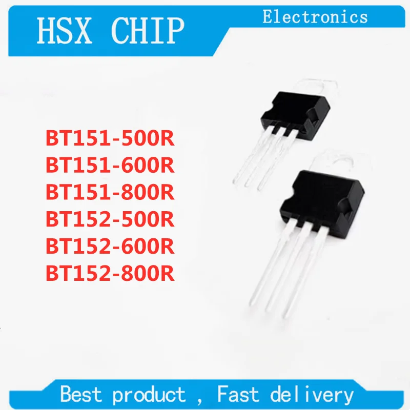 10pcs BT151-500R BT151-600R BT151-800R BT152-500R BT152-600R BT152-800R TO-220 Thyristor