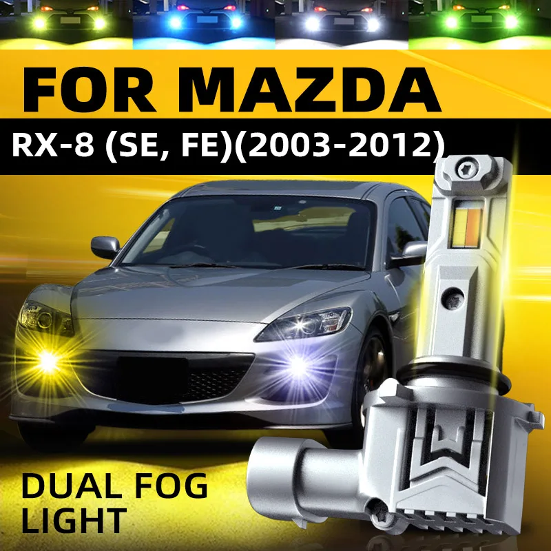 2pcs Car LED Front Fog Lights Lamp Bulbs White Yellow Dual Color Switchback No Error For Mazda RX 8 SE FE 2003-2012