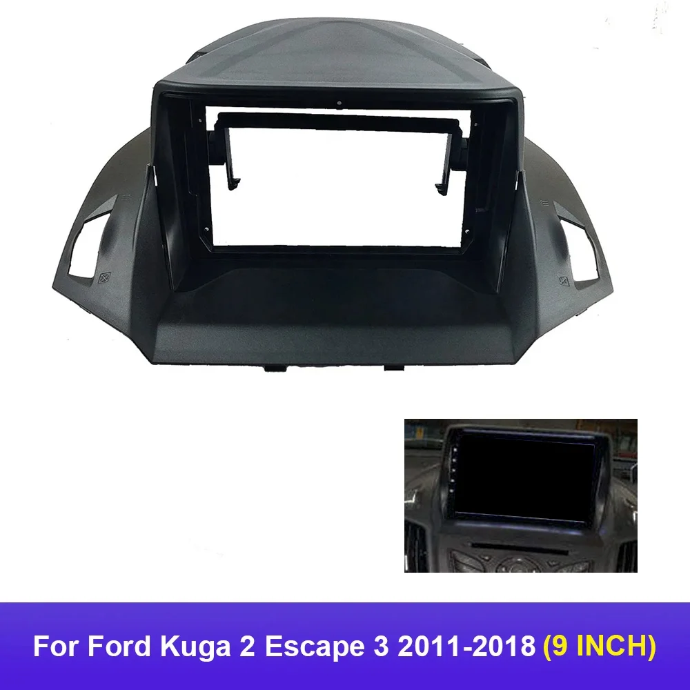 

9 Inch Car Frame Fascia Adapter For Ford Kuga 2 Escape 3 2011-2018 Android Radio Dash Fitting Panel Kit