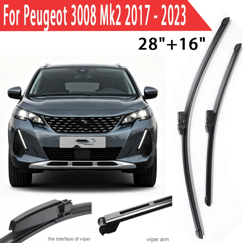 

Wiper LHD Front Wiper Blades For Peugeot 3008 Mk2 2017 - 2023 Windshield Windscreen Window Brush 28"+16" Accessories