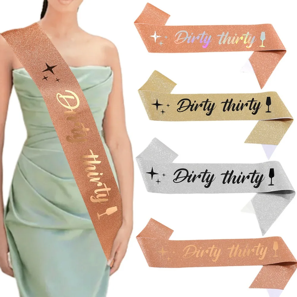 Dirty Thirty Sash Glitter Satin Dirty 30 Sash for Girls Women 30th Thirty Birthday Party Favors Supplies Decorations Rose Gold