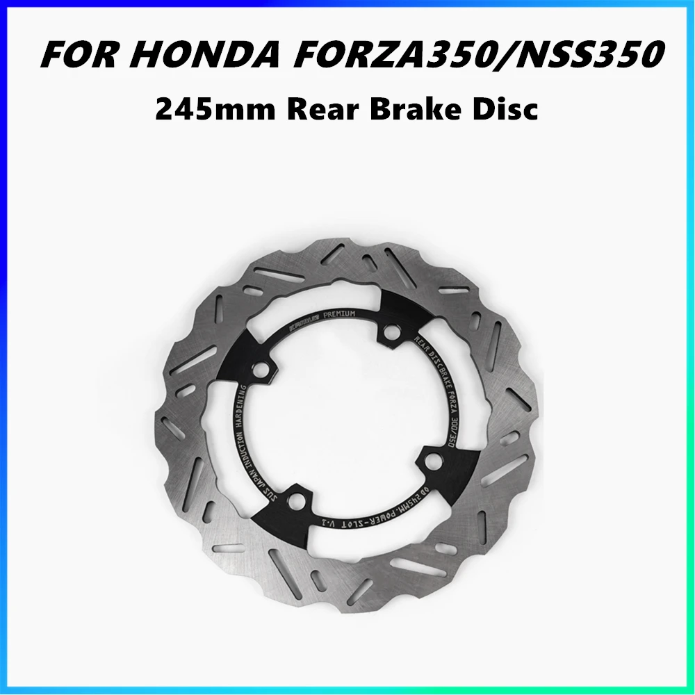 FÜR Honda FORZA350 NSS350 245MM Motorrad Hinten Bremsscheibe Rotor 2021-2025 Schwimmende Scheibenbremse Modifikation Teil