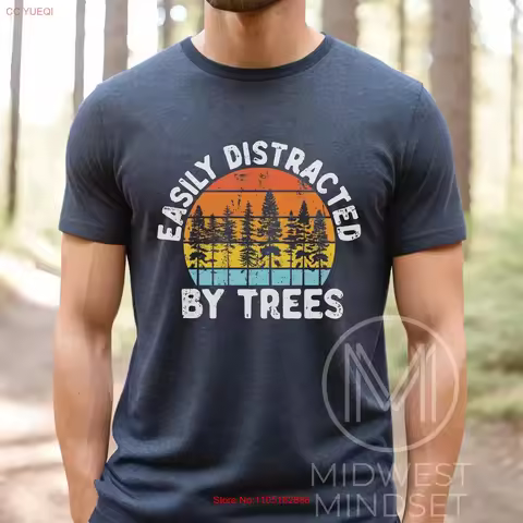 Easily Distracted By Trees T Shirt Funny Tree ArborisT for Planting Lover vintage Washed Stretched Comfortable