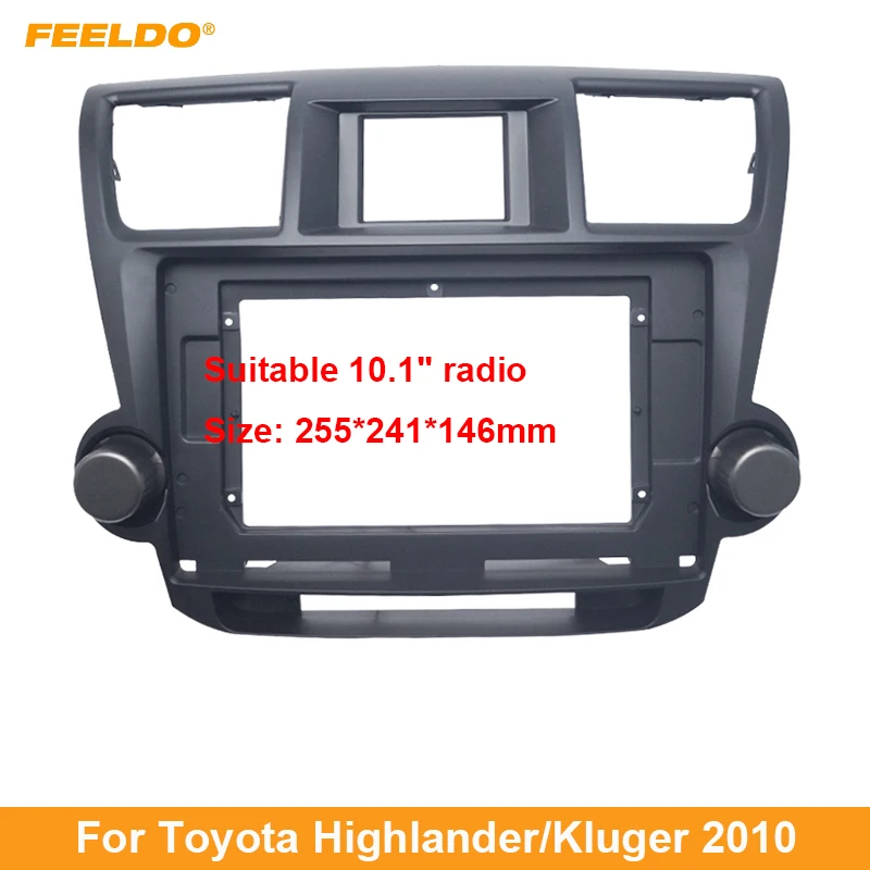 

FEELDO Car Stereo 2Din Fascia Frame Adapter For Toyota Highlander/Kluger 10.1" Big Screen Audio Dash Panel Frame Fitting Kit