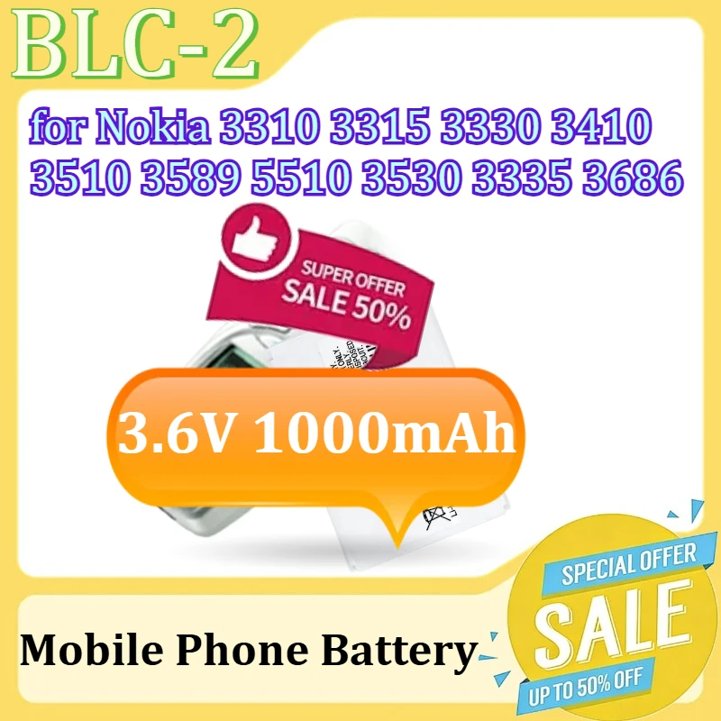 

BLC-2 Mobile Phone Battery for Nokia 3310 3315 3330 3410 3510 3589 5510 3530 3335 3686 3685 Replacement Battery 3.6V 1000mAh
