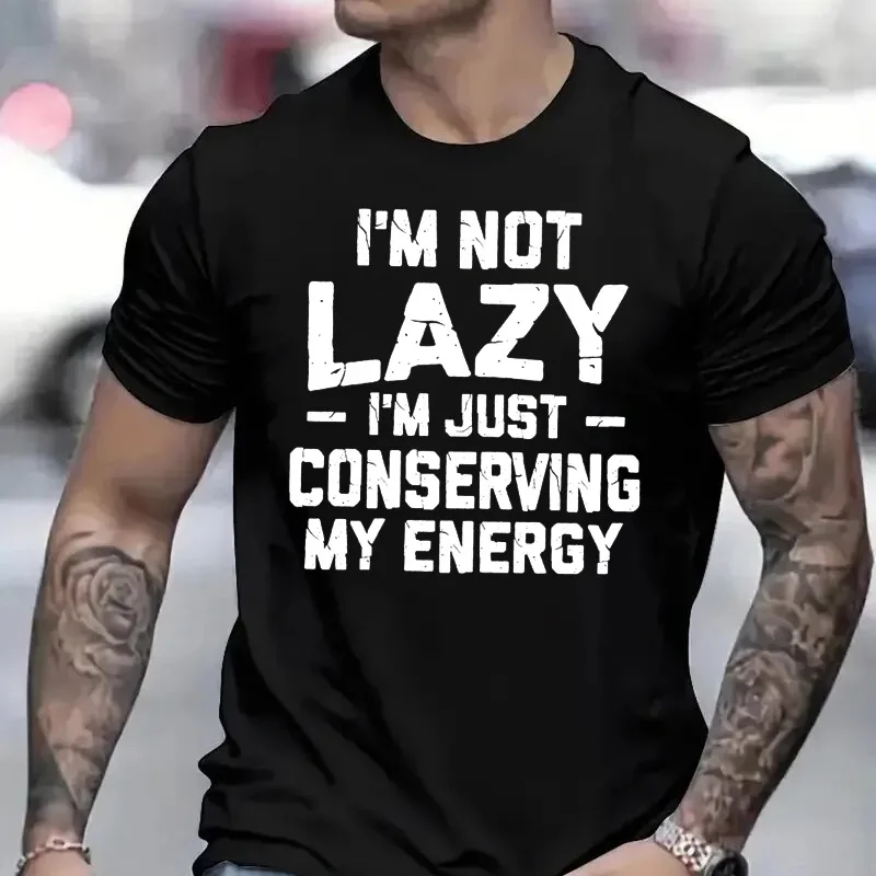 Mens Tee Im Not Lazy Im Just Conserving My Energy Funny Quote Crew Neck T Shirt Summer Tops For Men Humor Vintage Soft Daily Tee
