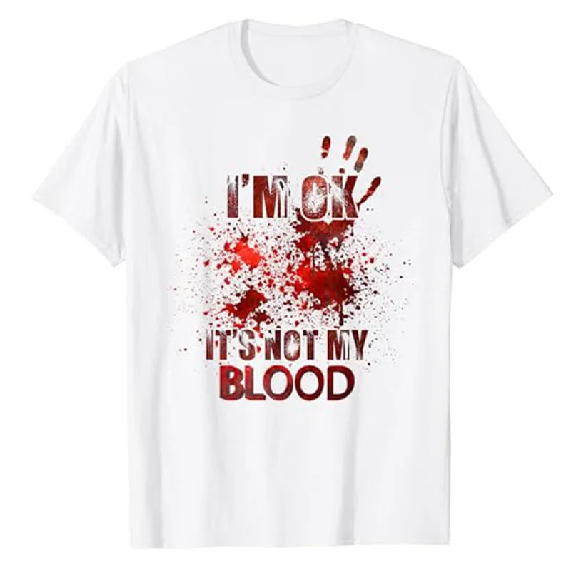 I'm Fine It's Not My Blood Sarcastic Halloween Humor T-Shirt Funny Horror Style Sayings Graphic Tee Top Short Sleeve Outfit Gift