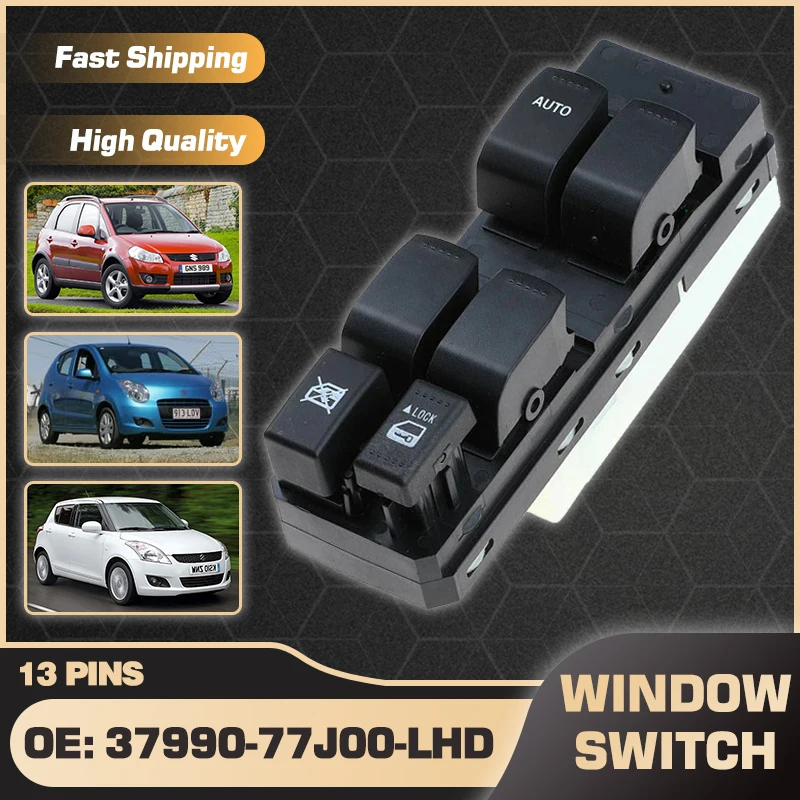 

37990-77J00 Power Window Control Switch Button For Suzuki SX4 2006-2013 Suzuki New Alto 2010-2013 Suzuki Swift 2005-2013 13 Pins