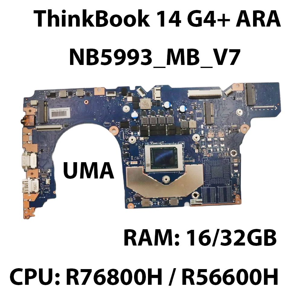 Laptop Motherboard For ThinkBook 14 G4+ ARA NB5993_MB_V7 With CPU: R5-6600H/R7-6800H RAM:16G/32G FRU: 5B21J01041 5B21J01045 UMA