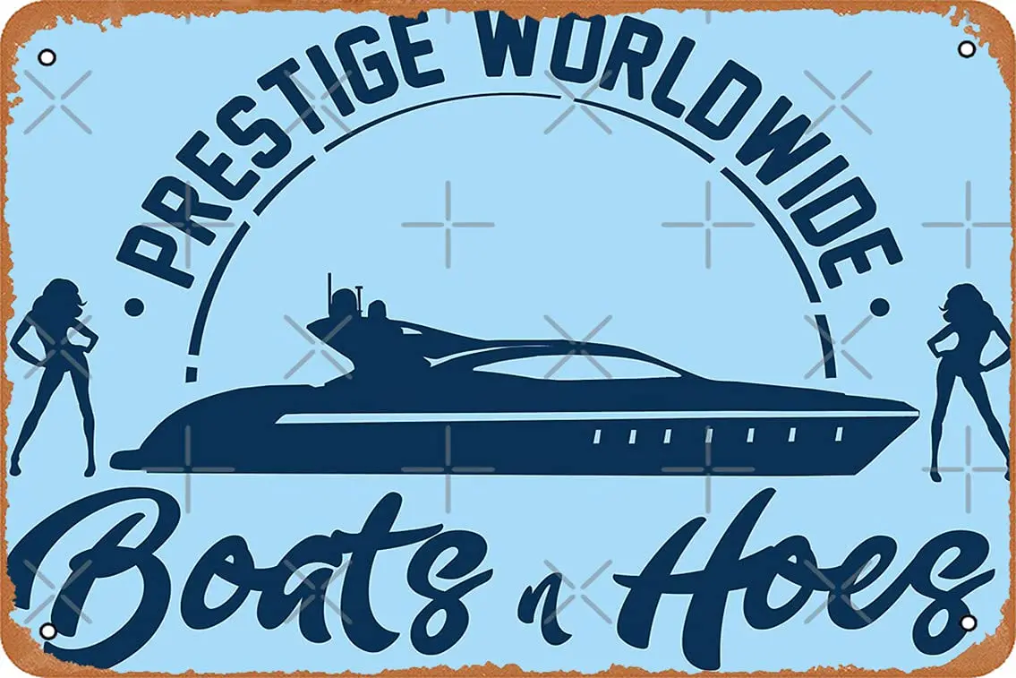 Metal Sign - Prestige Worldwide Boats and Hoes Tin Poster 12 X 8 Inches sign