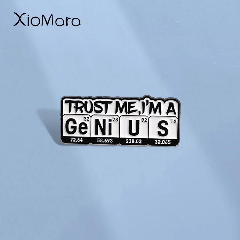 Chemical Element Symbol Enamel Pins Custom TRUST ME.I'M A Ge Ni U S Brooches Lapel Badges Funny Jewelry Gift for Kids Friends