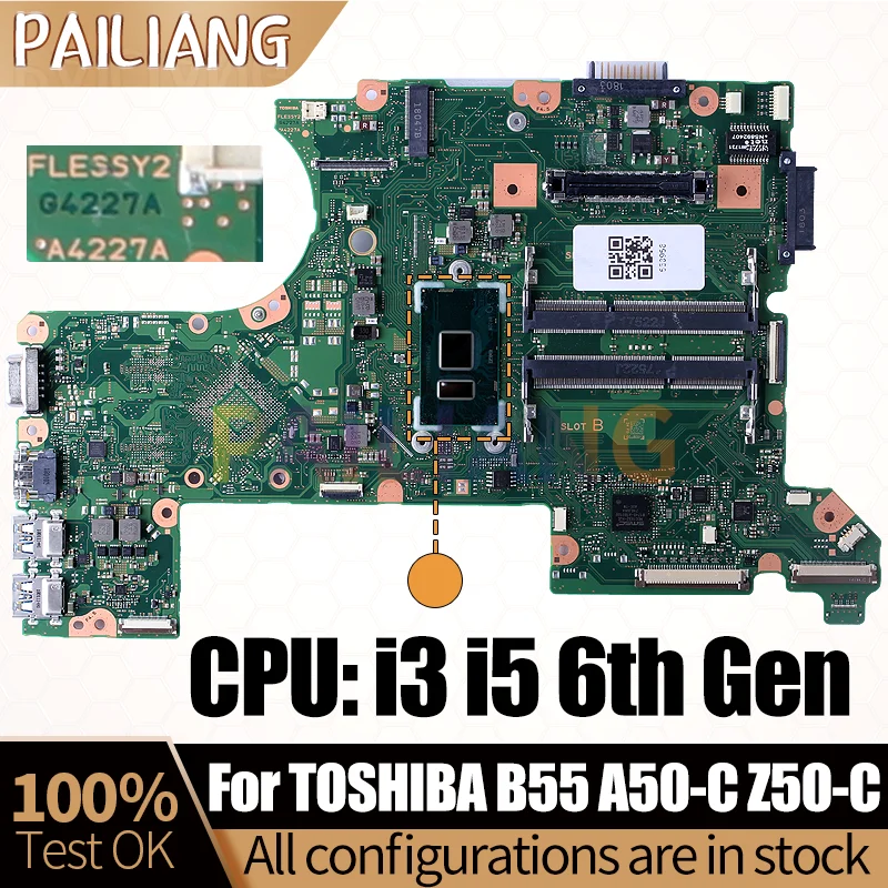 For TOSHIBA B55 A50-C Z50-C Notebook Mainboard FLESSY2 A4227A i3-6006U i5-6200U i5-6300U Laptop Motherboard Full Tested