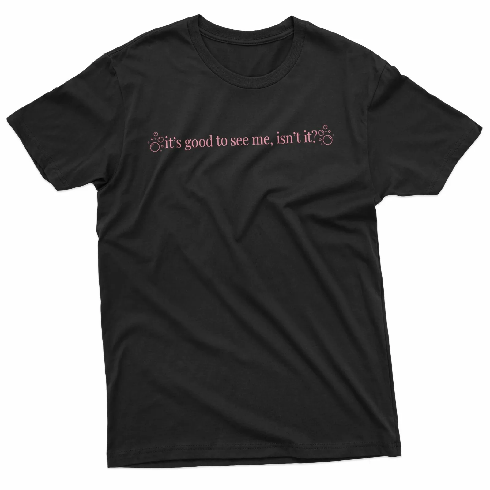 

Great to See Me, Right Casual T-Shirt for Everyday Wear