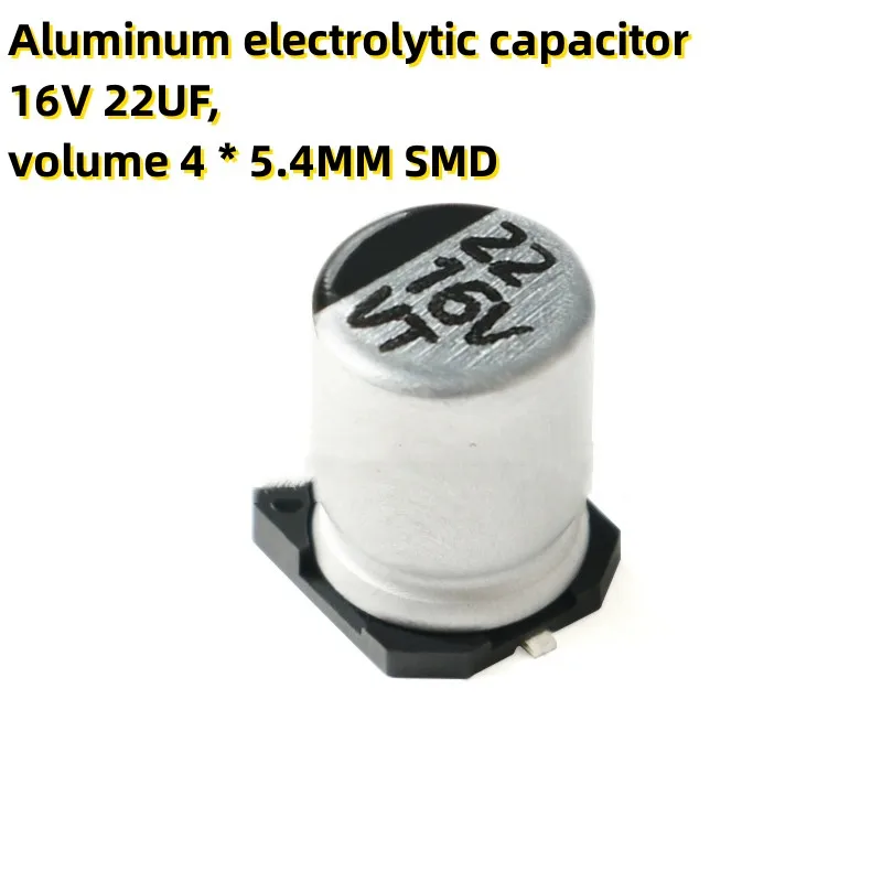 

50PCS Aluminum electrolytic capacitor 16V 22UF, volume 4 * 5.4MM SMD
