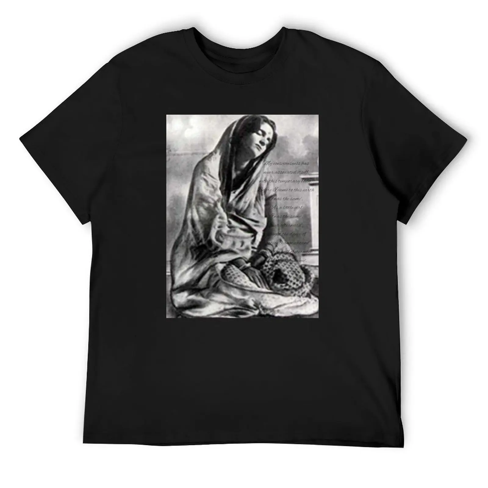 My consciousness has never associated itself with this temporary body Anandamayi Ma T-Shirt